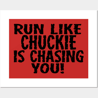 Run Like Chuckie is Chasing You Posters and Art